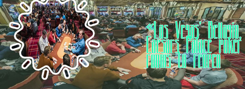 Bellagio poker room reopening